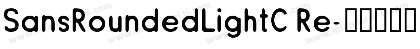 SansRoundedLightC Re字体转换